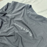 4T2 Running is Boring Shirt | trrail.com