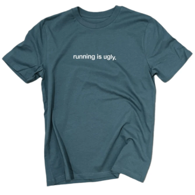 4T2 Running is Ugly Shirt | trrail.com